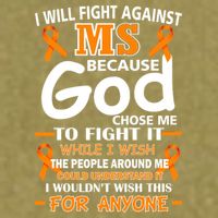 Fight Against MS Awareness Multiple Sclerosis Quote Garment-Dyed Women's Muscle Tee