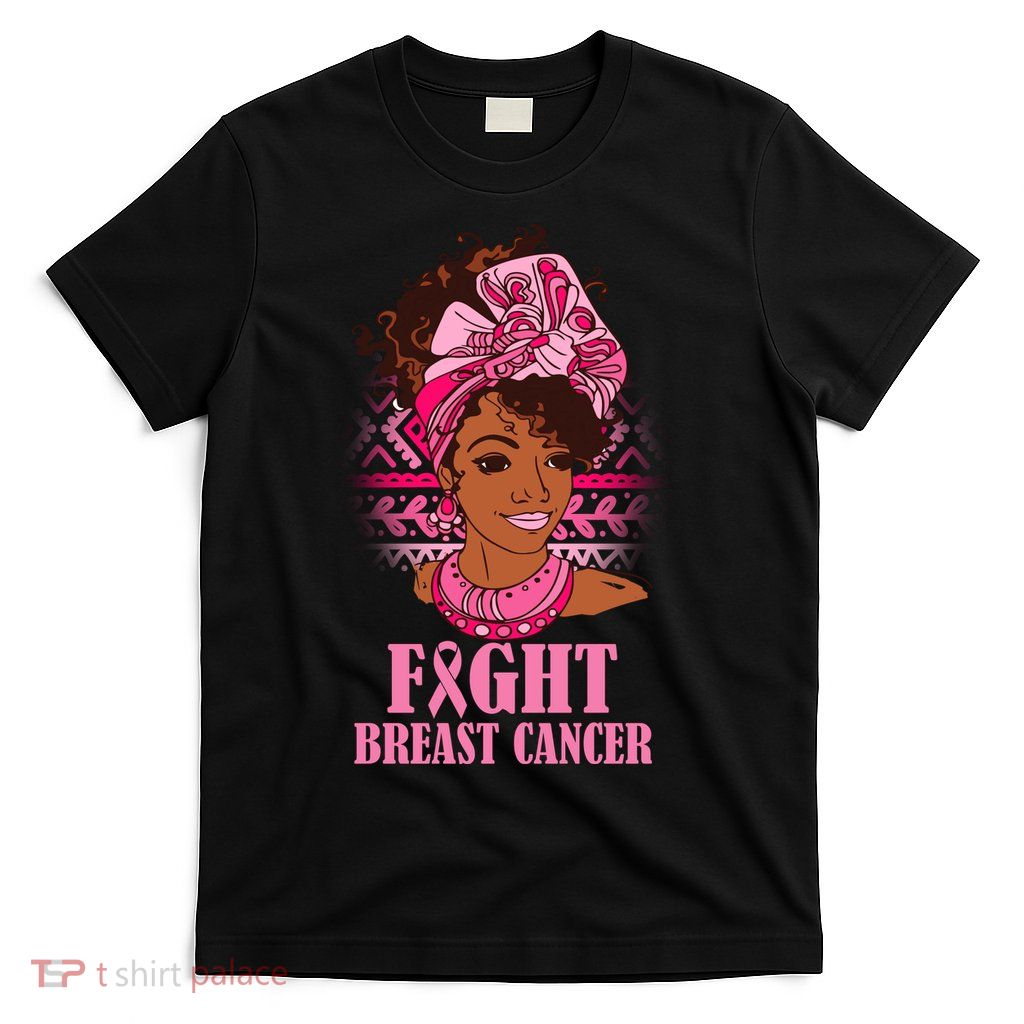 Fight Breast Cancer Awareness African American T-Shirt