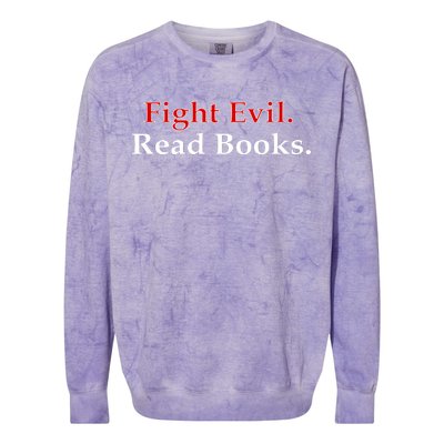 Fight Evil Read Books Colorblast Crewneck Sweatshirt