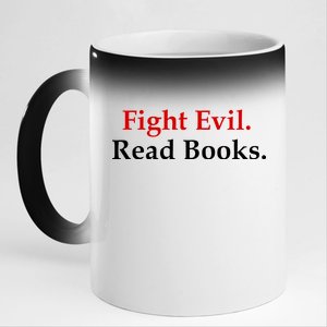 Fight Evil Read Books 11oz Black Color Changing Mug