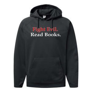 Fight Evil Read Books Performance Fleece Hoodie