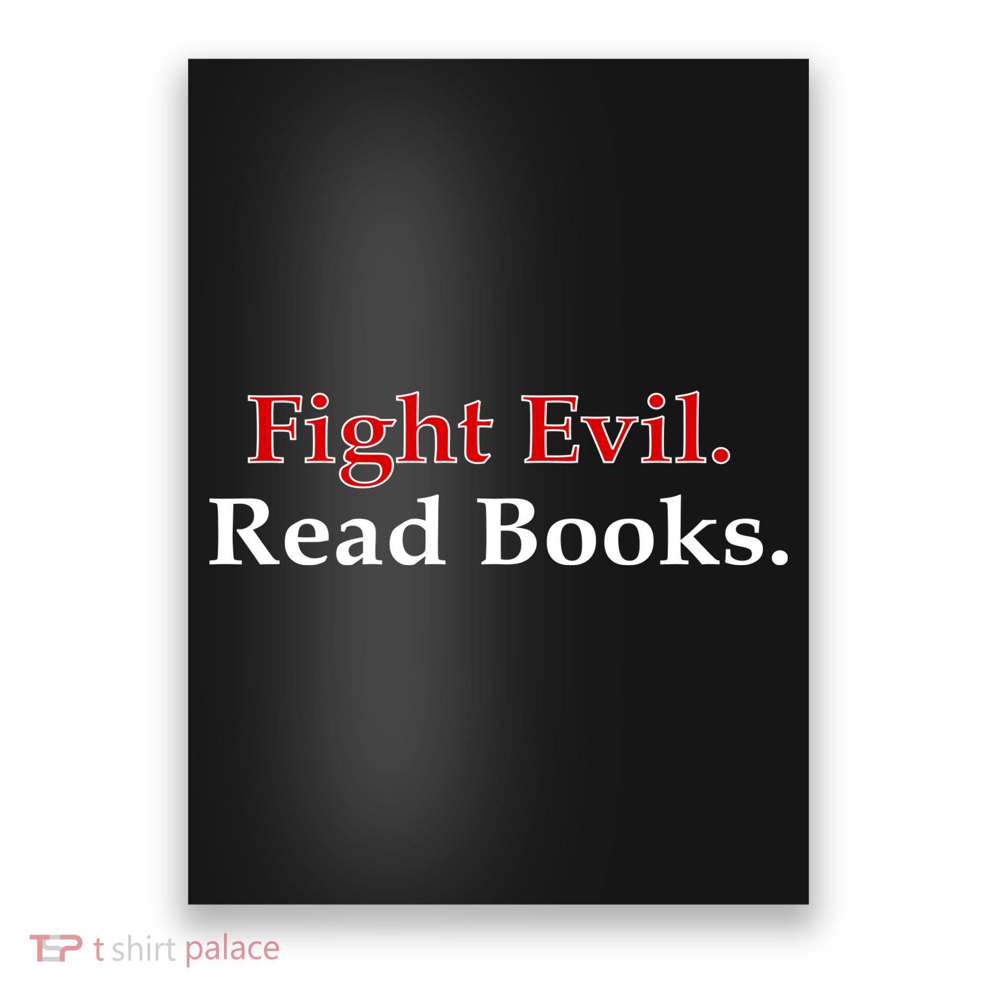 Fight Evil Read Books Poster