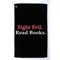 Fight Evil Read Books Golf Towel