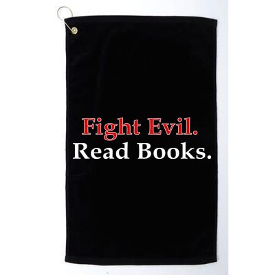 Fight Evil Read Books Platinum Collection Golf Towel