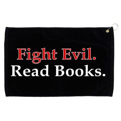 Fight Evil Read Books Grommeted Golf Towel