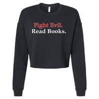 Fight Evil Read Books Cropped Pullover Crew