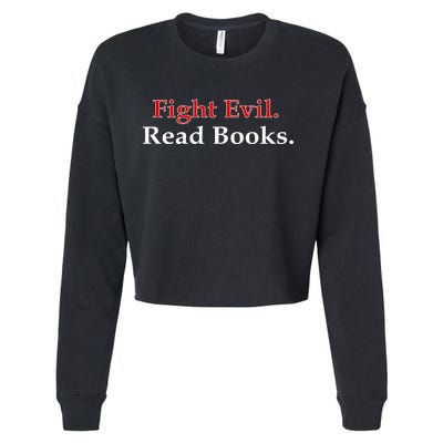 Fight Evil Read Books Cropped Pullover Crew