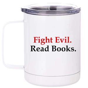 Fight Evil Read Books 12 oz Stainless Steel Tumbler Cup