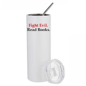 Fight Evil Read Books Stainless Steel Tumbler