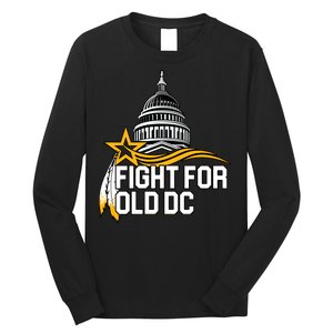 Fight For Old DC Long Sleeve Shirt