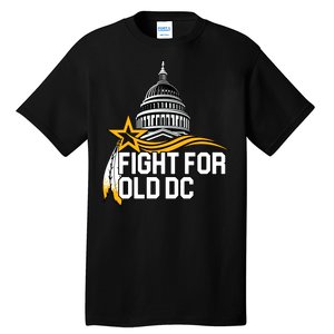 Fight For Old DC Tall T-Shirt