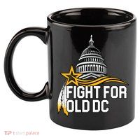 Fight For Old DC 11oz C Handle Ceramic Mug