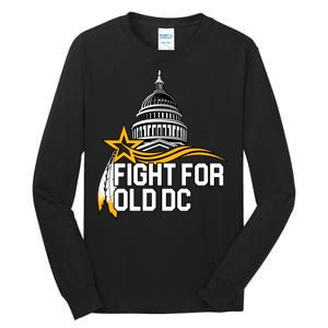 Fight For Old DC Tall Long Sleeve T-Shirt