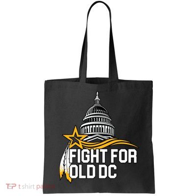 Fight For Old DC Tote Bag