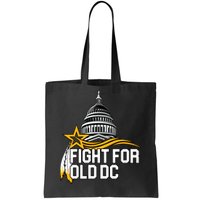 Fight For Old DC Tote Bag