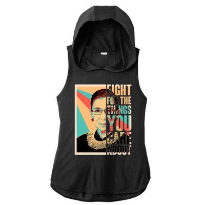 Fight For The Things You Care About Ruth Ginsburg Tribute Ladies PosiCharge Tri-Blend Wicking Draft Hoodie Tank