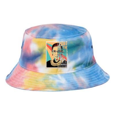 Fight For The Things You Care About Ruth Ginsburg Tribute Tie Dye Newport Bucket Hat