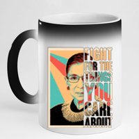 Fight For The Things You Care About Ruth Ginsburg Tribute 11oz Black Color Changing Mug