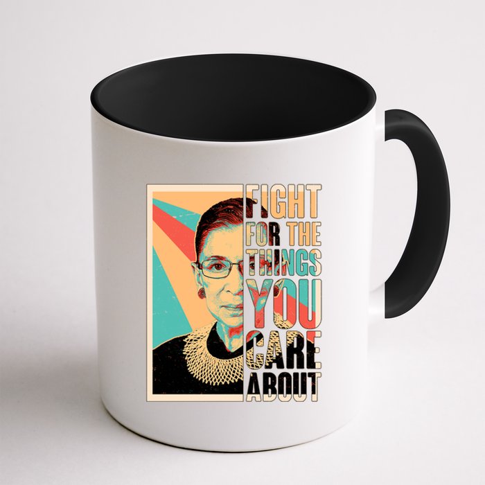 Fight For The Things You Care About Ruth Ginsburg Tribute Coffee Mug