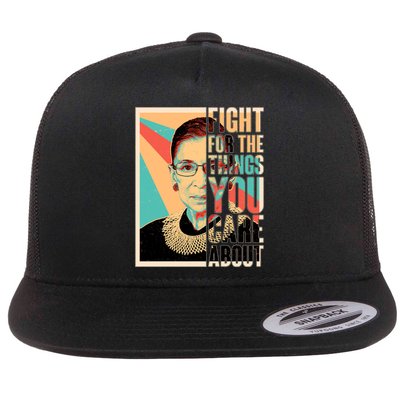 Fight For The Things You Care About Ruth Ginsburg Tribute Flatbill Hat