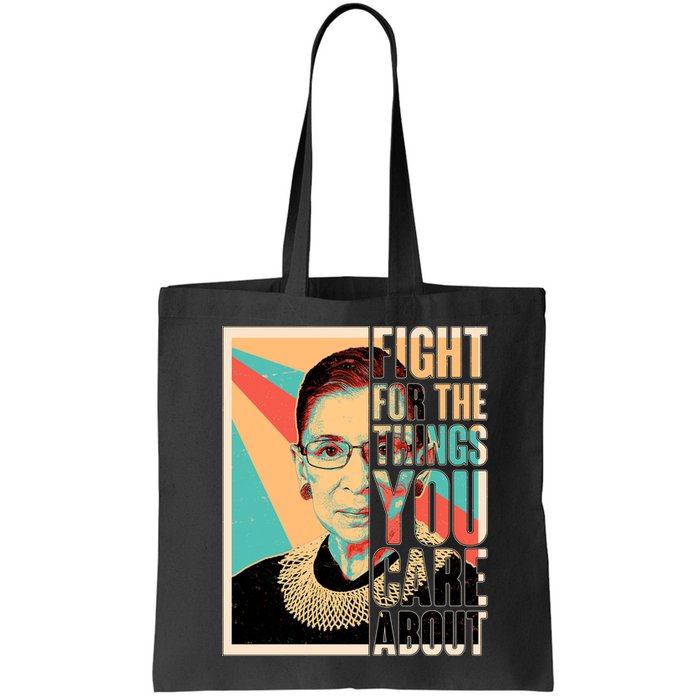 Fight For The Things You Care About Ruth Ginsburg Tribute Bag
