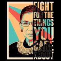 Fight For The Things You Care About Ruth Ginsburg Tribute Bag