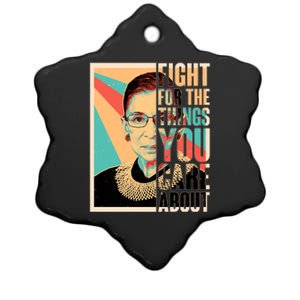 Fight For The Things You Care About Ruth Ginsburg Tribute Ceramic Star Ornament