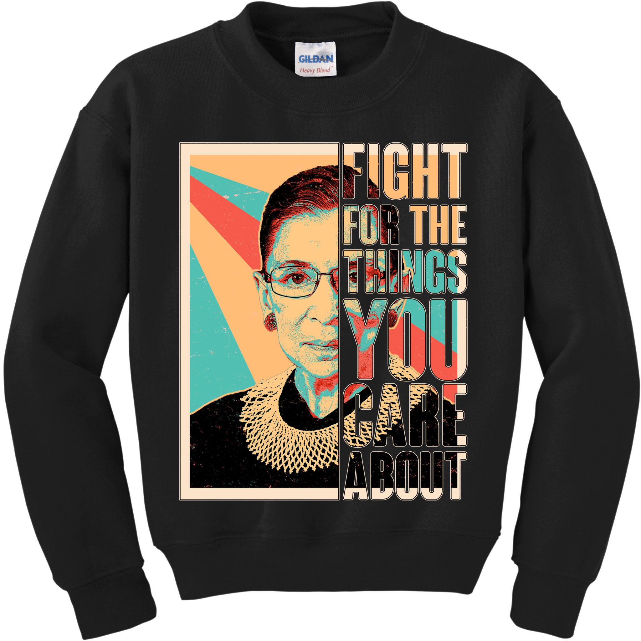 Fight For The Things You Care About Ruth Ginsburg Tribute Kids Sweatshirt