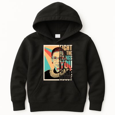 Fight For The Things You Care About Ruth Ginsburg Tribute Kids Hoodie