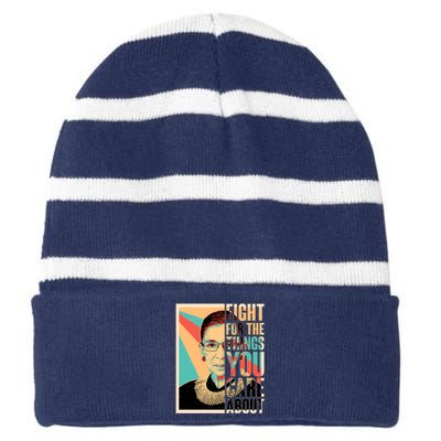 Fight For The Things You Care About Ruth Ginsburg Tribute Striped Beanie with Solid Band