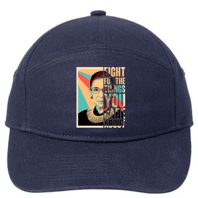 Fight For The Things You Care About Ruth Ginsburg Tribute 7-Panel Snapback Hat