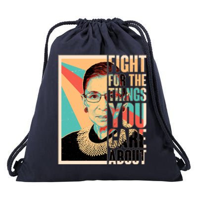 Fight For The Things You Care About Ruth Ginsburg Tribute Drawstring Bag