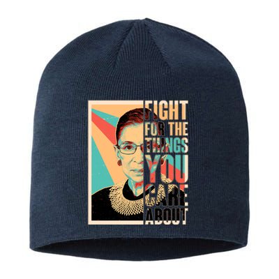 Fight For The Things You Care About Ruth Ginsburg Tribute Sustainable Beanie