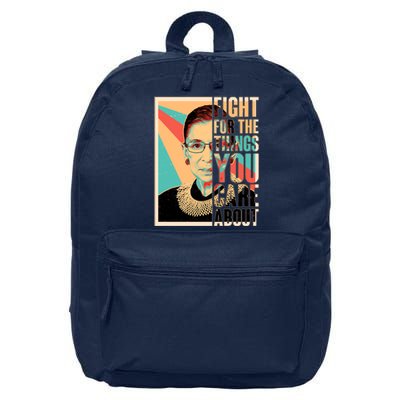 Fight For The Things You Care About Ruth Ginsburg Tribute 16 in Basic Backpack