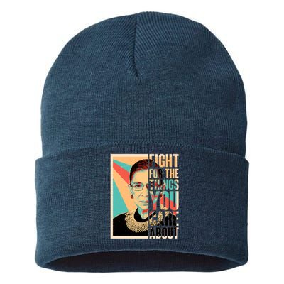 Fight For The Things You Care About Ruth Ginsburg Tribute Sustainable Knit Beanie