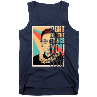 Fight For The Things You Care About Ruth Ginsburg Tribute Tank Top