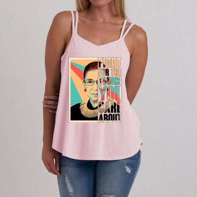 Fight For The Things You Care About Ruth Ginsburg Tribute Women's Strappy Tank