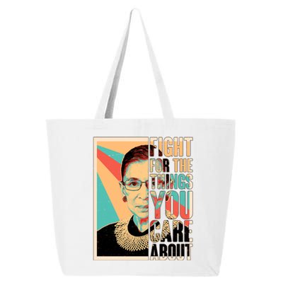 Fight For The Things You Care About Ruth Ginsburg Tribute 25L Jumbo Tote