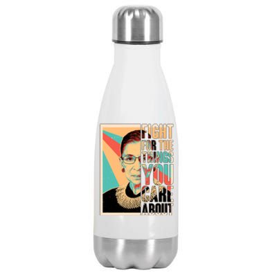 Fight For The Things You Care About Ruth Ginsburg Tribute Stainless Steel Insulated Water Bottle