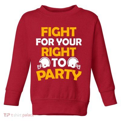 Fight For Your Right To Party KC Football Toddler Sweatshirt