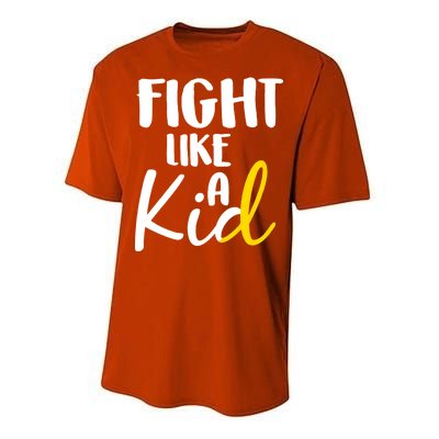 Fight Like A Kid Childhood Cancer Gold Ribbon Performance Sprint T-Shirt