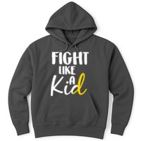 Fight Like A Kid Childhood Cancer Gold Ribbon Hoodie