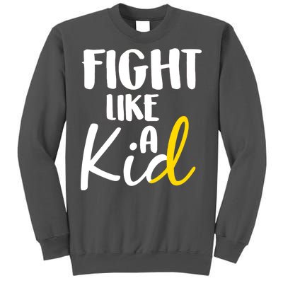 Fight Like A Kid Childhood Cancer Gold Ribbon Tall Sweatshirt