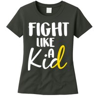 Fight Like A Kid Childhood Cancer Gold Ribbon Women's T-Shirt