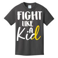 Fight Like A Kid Childhood Cancer Gold Ribbon Kids T-Shirt