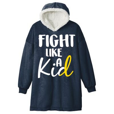 Fight Like A Kid Childhood Cancer Gold Ribbon Hooded Wearable Blanket