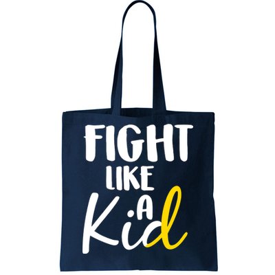 Fight Like A Kid Childhood Cancer Gold Ribbon Tote Bag