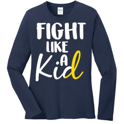 Fight Like A Kid Childhood Cancer Gold Ribbon Ladies Long Sleeve Shirt