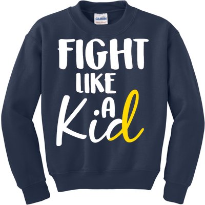 Fight Like A Kid Childhood Cancer Gold Ribbon Kids Sweatshirt