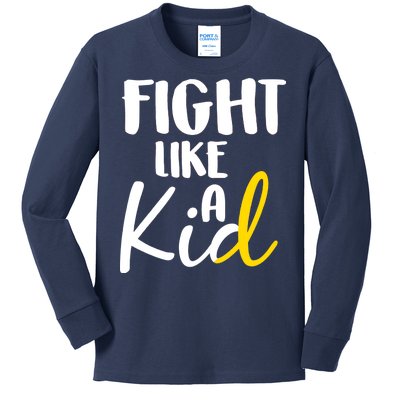 Fight Like A Kid Childhood Cancer Gold Ribbon Kids Long Sleeve Shirt